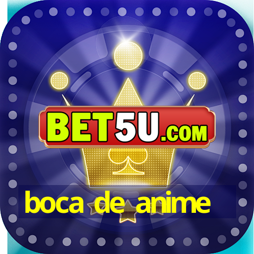 boca de anime